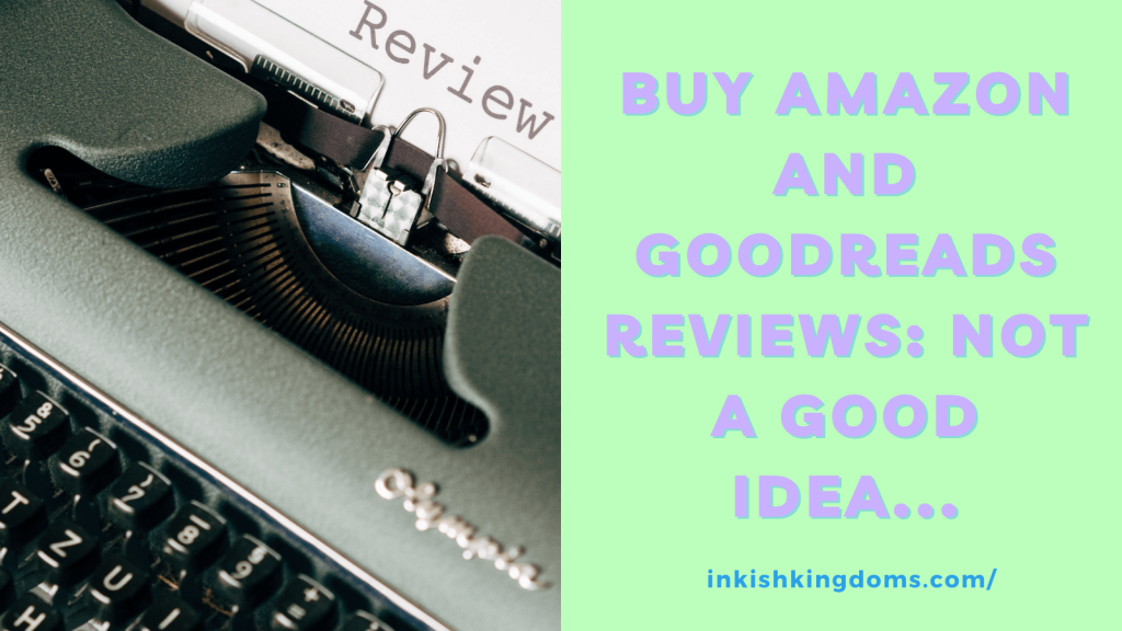 Buy Amazon and Goodreads reviews: Not a good idea…